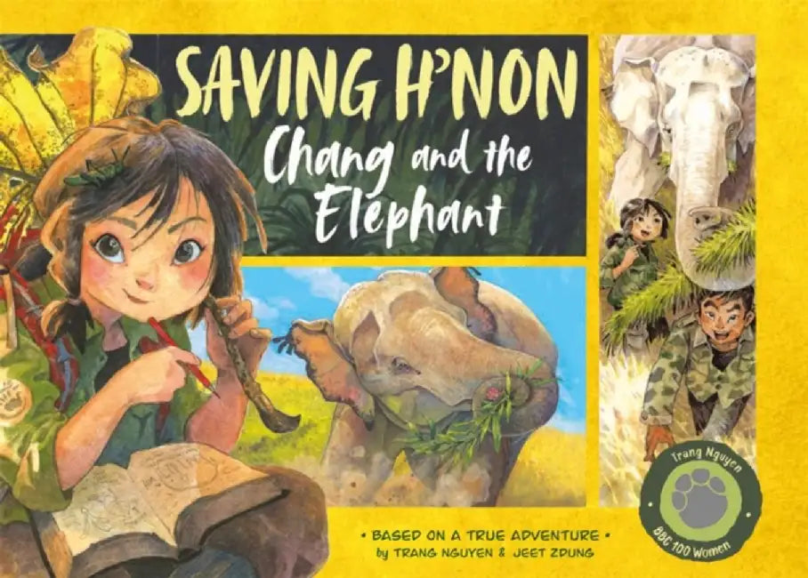 Saving H'non – Chang and the Elephant by Nguyen Thi Thu Trang