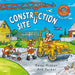 Amazing Machines In Busy Places: Construction Site by Tony Mitton