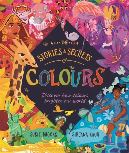 The Stories and Secrets of Colours by Susie Brooks