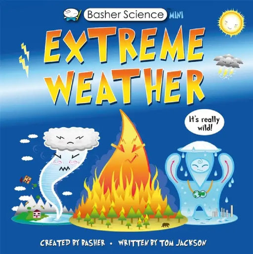 Basher Science Mini: Extreme Weather by Tom Jackson