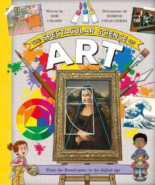 The Spectacular Science of Art by Rob Colson