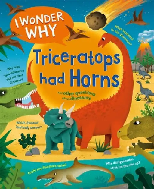 I Wonder Why Triceratops Had Horns by Rod Theodorou