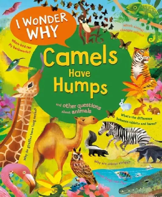 I Wonder Why Camels Have Humps by Anita Ganeri
