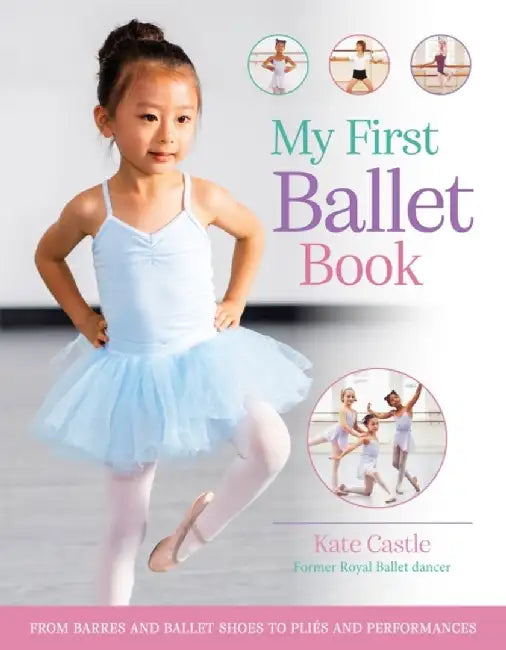 My First Ballet Book by Kate Castle