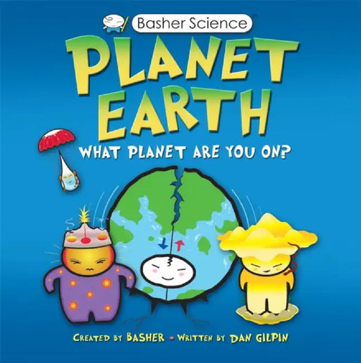 Basher Science: Planet Earth by Daniel Gilpin