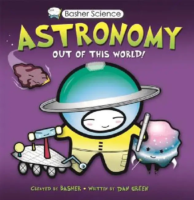 Astronomy: Out of This World! [With Poster] by Simon Basher