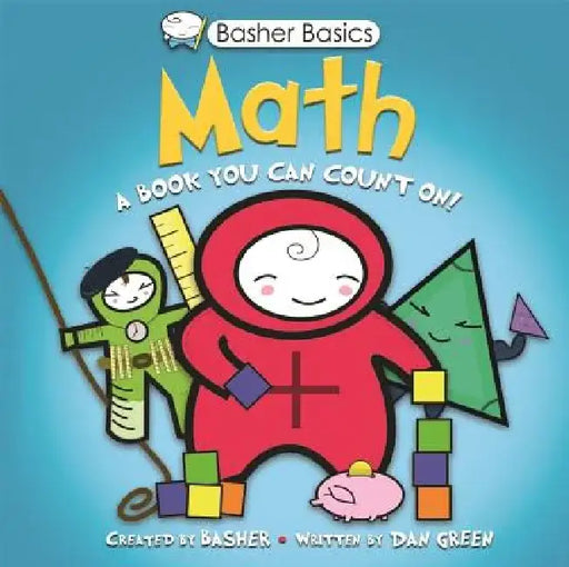 Basher Basics: Math: A Book You Can Count on [With Poster] by Simon Basher
