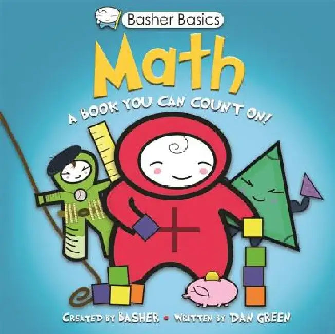 Basher Basics: Math: A Book You Can Count on [With Poster] by Simon Basher