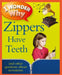 I Wonder Why Zippers Have Teeth: And Other Questions about Inventions by Barbara Taylor