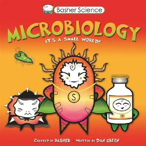 Basher Science: Microbiology by Simon Basher