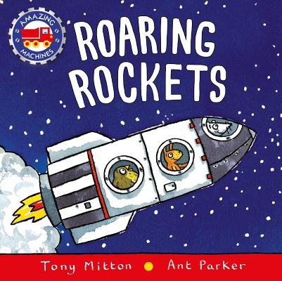 Roaring Rockets by Tony Mitton