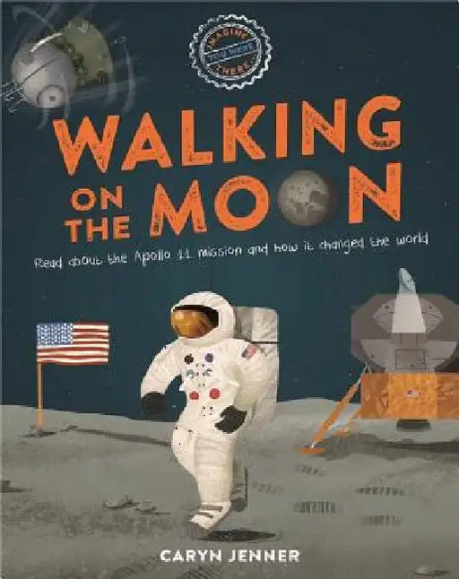 Imagine You Were There... Walking on the Moon by Caryn Jenner