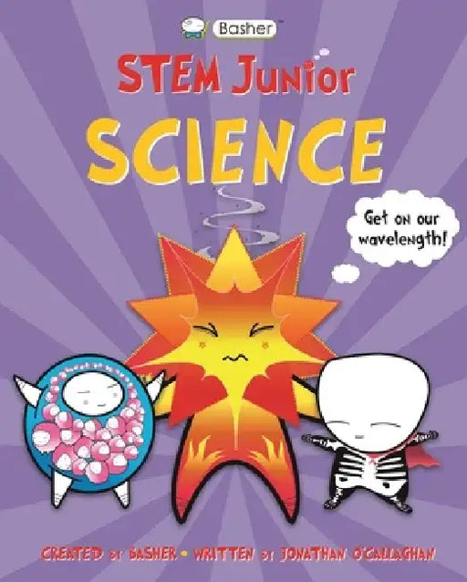 Basher Stem Junior: Science by Simon Basher