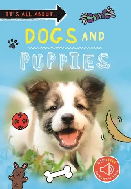It's All About... Dogs and Puppies by Kingfisher Books