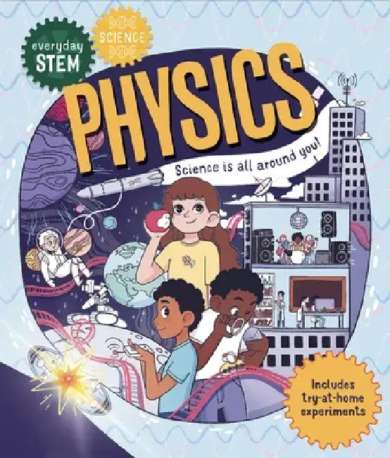 Everyday Stem Science--Physics by Shini Somara