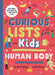 Curious Lists for Kids - Human Body: 205 Fun, Fascinating, and Fact-Filled Lists by Rachel Delahaye