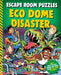 Escape Room Puzzles: Eco Dome Disaster by Kingfisher Books
