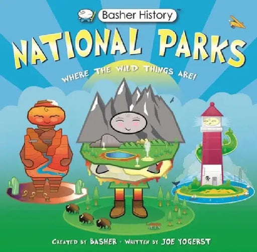 Basher History: National Parks by Joe Yogerst