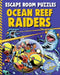 Escape Room Puzzles: Ocean Reef Raiders by Kingfisher Books