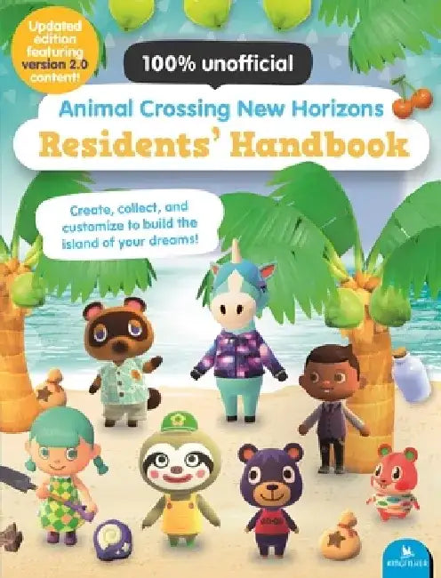 Animal Crossing New Horizons Residents' Handbook: Updated Edition with Version 2.0 Content! by Claire Lister