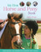 My First Horse and Pony Book: From Breeds and Bridles to Jodhpurs and Jumping by Judith Draper