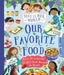 This Is Our World Our Favorite Food: Taste 20 Delicious Dishes from Around the World by Tracey Turner