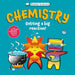 Basher Science: Chemistry: Getting a Big Reaction by Simon Basher