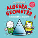 Basher Science: Algebra and Geometry: Anything But Square! by Simon Basher, Dan Green