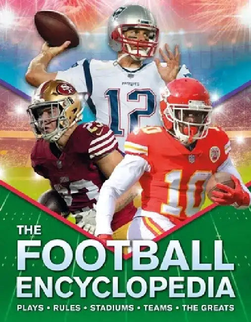 The Kingfisher Football Encyclopedia: A Detailed Guide to America's Favorite Sport by Alicia Williamson