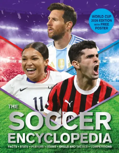 The Kingfisher Soccer Encyclopedia: Facts - STATS - Players - Teams - Skills and Tactics - Competitions by Clive Gifford