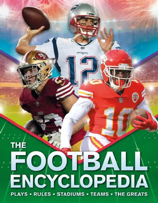 The Kingfisher Football Encyclopedia: A Detailed Guide to America's Favorite Sport by Alicia Williamson, Liam Jenkins