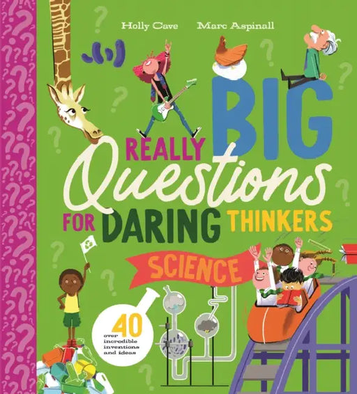 Really Big Questions for Daring Thinkers: Science by Holly Cave, Marc Aspinall