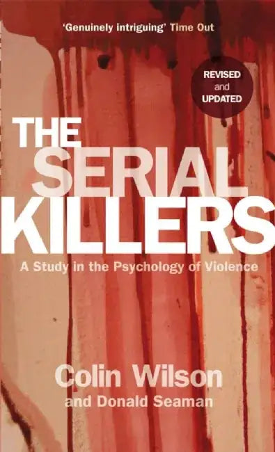 The Serial Killers by Colin Wilson
