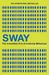 Sway: The Irresistible Pull of Irrational Behaviour. Ori Brafman and ROM Brafman by Ori Brafman