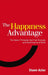 The Happiness Advantage: The Seven Principles That Fuel Success and Performance at Work by Shawn Achor
