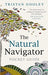 The Natural Navigator Pocket Guide by Tristan Gooley