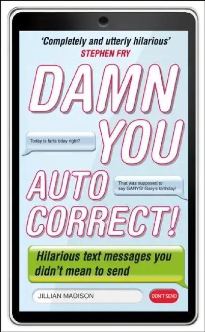 Damn You, Autocorrect! by Jillian Madison