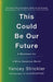 This Could Be Our Future by Yancey Strickler