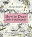 How to Draw Inky Wonderlands by Johanna Basford