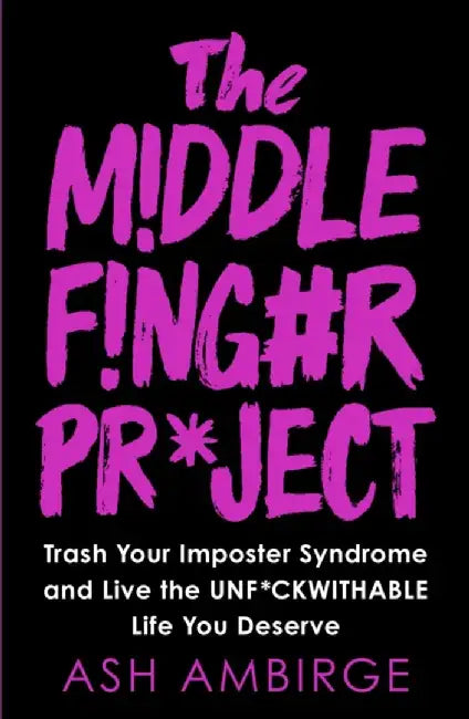 The Middle Finger Project by Ash Ambirge