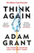 Think Again by Adam Grant