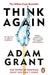 Think Again by Adam Grant