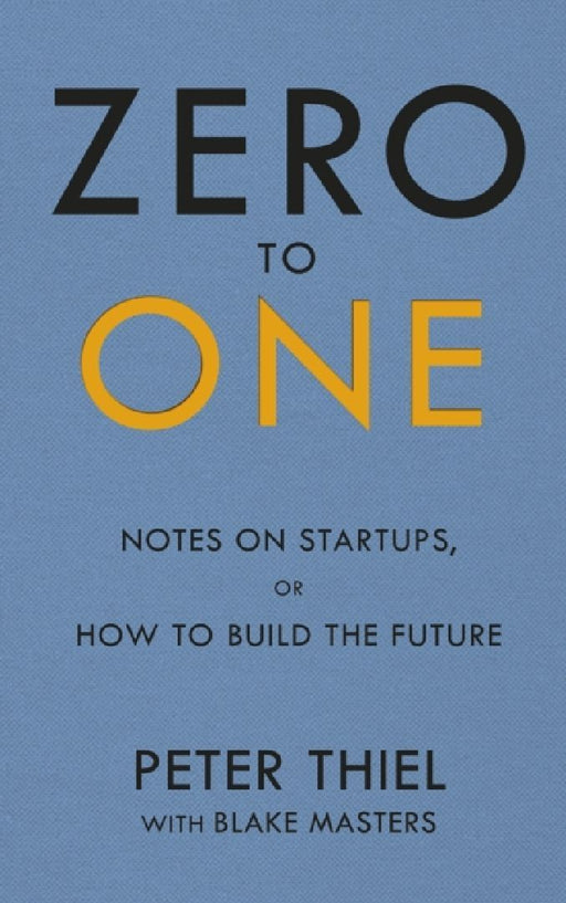 Zero To One by Blake Masters