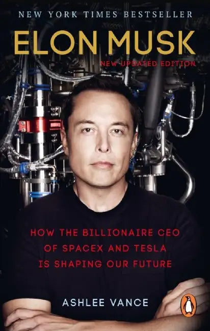 Elon Musk by Ashlee Vance