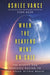 When The Heavens Went On Sale: The Misfits and Geniuses Racing to Put Space Within Reach by Ashlee Vance