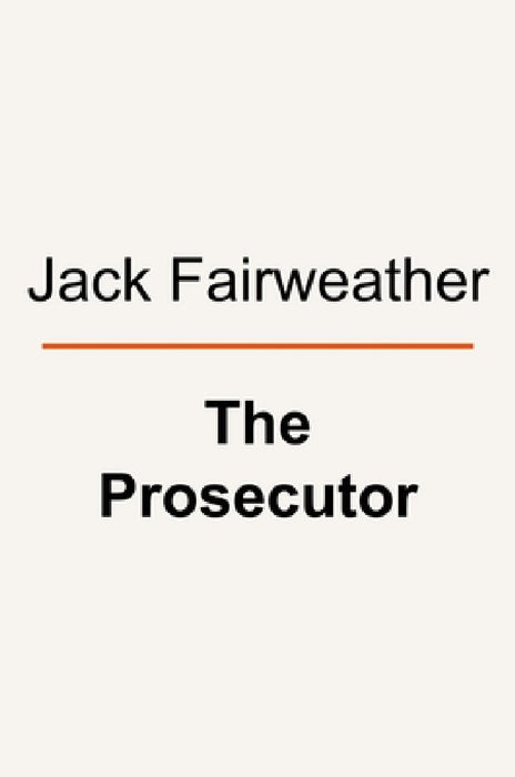 The Prosecutor by Jack Fairweather