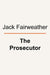 The Prosecutor by Jack Fairweather