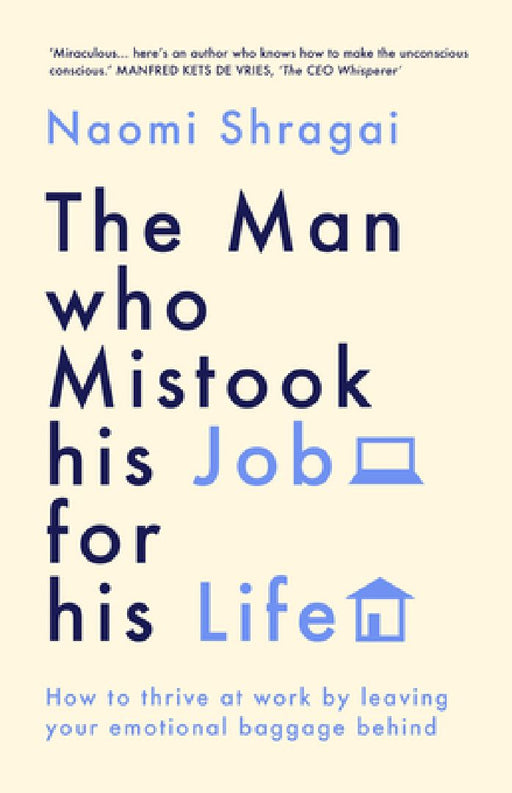 Man Who Mistook His Job For His Life  by Naomi Shragai