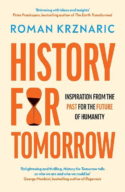 History for Tomorrow by Roman Krznaric