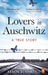 Lovers in Auschwitz by Keren Blankfeld